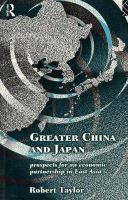 Greater China and Japan Prospects for an Economic Partnership in East Asia cover
