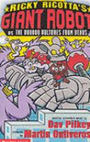 Ricky Ricotta's Mighty Robot Vs the Voodoo Vultures from Venus: Bk. 3 (Ricky Ricotta) cover
