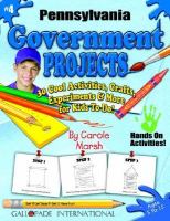 Pennsylvania Government Projects 30 Cool, Activities, Crafts, Experiments & More for Kids to Do to Learn About Your State cover