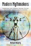 Modern Mythmakers Interviews With Horror, Science Fiction and Fantasy Writers and Filmmakers cover