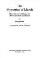 The Mysteries of March: Hans Urs Von Balthasar on the Incarnation and Easter cover
