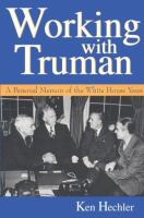 Working With Truman A Personal Memoir of the White House Years cover