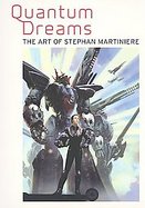 Quantum Dreams: The Art of Stephan Martiniere cover