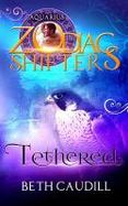 Tethered : A Zodiac Shifters Paranormal Romance: Aquarius cover