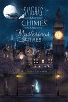 Flights and Chimes and Mysterious Times cover