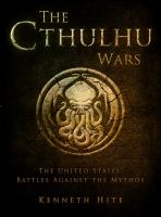 The Cthulhu Wars: the United States' Battles Against the Mythos cover