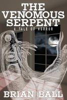 The Venomous Serpent : A Novel of Horror cover