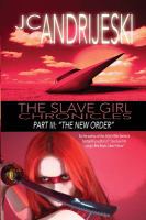 The Slave Girl Chronicles: Part III, the New Order cover