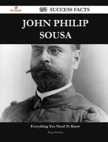 John Philip Sousa 164 Success Facts - Everything You Need to Know about John Philip Sousa cover