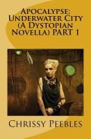 Apocalypse: Underwater City (a Dystopian Novella) PART 1 cover