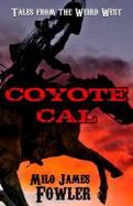 Coyote Cal - Tales from the Weird West cover