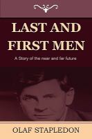 Last and First Men : A Story of the near and far Future cover