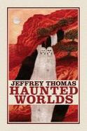 Haunted Worlds : A Collection of Short Stories cover