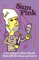 I Am Going to Clone Myself Then Kill the Clone and Eat It cover