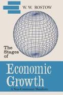 The Stages of Economic Growth : A Non-Communist Manifesto [First Edition] cover