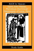 Saint John Masias, Marvelous Dominican Gatekeeper of Lima, Peru Study Guide cover