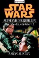 Star Wars. Das Erbe der Jedi-Ritter 12. Aufstand der Rebellen cover