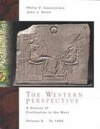 The Western Perspective A History of European Civilization, Volume A To 1500 (volumeA) cover