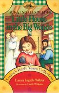 Laura's Early Years Collection Little House in the Big Woods/Little House on the Prairie/on the Banks of Plum Creek cover