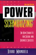 Power Schmoozing The New Etiquette for Social and Business Success cover