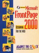 Microsoft FrontPage 2000: Designing for the Web cover
