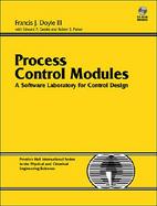 Process Control Modules: A Software Laboratory for Control Design cover