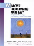 Windows Programming Made Easy: Using Object Technology, Com, and the Windows Eiffel Library cover