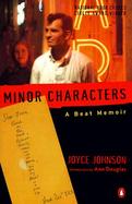 Minor Characters A Young Woman's Coming-Of-Age in the Beat Orbit of Jack Kerouac cover