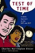 Test of Time A Novel Approach to the SAT and ACT cover