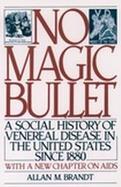 No Magic Bullet A Social History of Venereal Disease in the United States Since 1880 cover