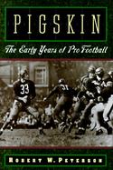 Pigskin: The Early Years of Pro Football cover