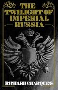 The Twilight of Imperial Russia cover