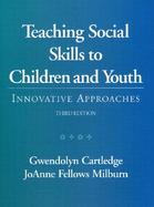 Teaching Social Skills to Children and Youth: Innovative Approaches cover