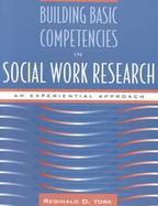Building Basic Competencies in Social Work Research An Experimental Approach cover