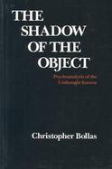 The Shadow of the Object Psychoanalysis of the Unthought Known cover