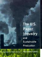The U.S. Paper Industry and Sustainable Production An Argument for Restructuring cover