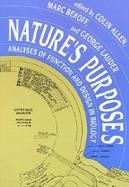 Nature's Purposes: Analyses of Function and Design in Biology cover