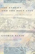 The Atheist and the Holy City Encounters and Reflections cover