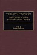 The Stonemason: Donald MacLeod's Chronicle of Scotland's Highland Clearances cover