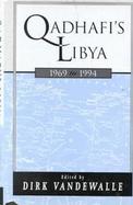 Qadhafis Libya, 1969-1994 cover