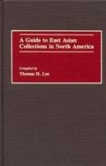 A Guide to East Asian Collections in North America cover