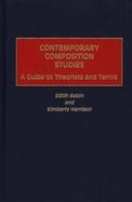 Contemporary Composition Studies A Guide to Theories and Terms cover