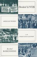 Divided Lives American Women in the Twentieth Century cover