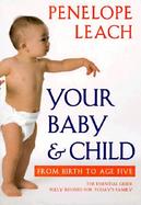Your Baby and Child From Birth to Age Five cover
