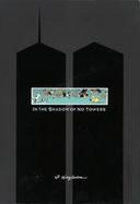 In the Shadow of No Towers cover