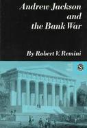 Andrew Jackson and the Bank War A Study in the Growth of Presidential Power cover