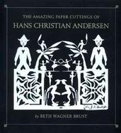 The Amazing Paper Cuttings of Hans Christian Andersen cover