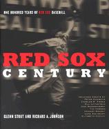 Red Sox Century One Hundred Years of Red Sox Baseball cover