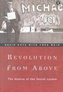 Revolution from Above The Demise of the Soviet System cover