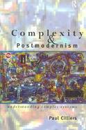 Complexity and Postmodernism Understanding Complex Systems cover